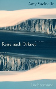 Reise nach Orkney von Amy Sackville